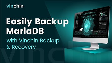 How to easily backup MariaDB database with Vinchin Backup & Recovery