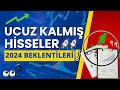 Potansiyelli Hisseler | 2024 Beklentileri !
