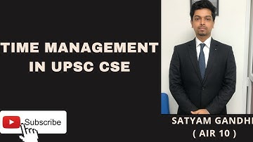 Time management in UPSC CSE | Satyam Gandhi ( Air 10)