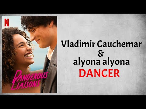 Vladimir Cauchemar & alyona alyona - DANCER (Audio) (From Dangerous Liaisons)