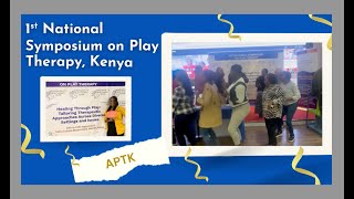 First National Play Therapy Symposium in Africa | Kenya 2025