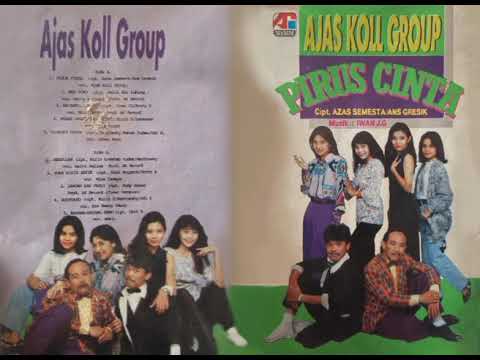 Ajas Koll Group - Pirus Cinta   Composer - Azas Semesta/Ans Gresik