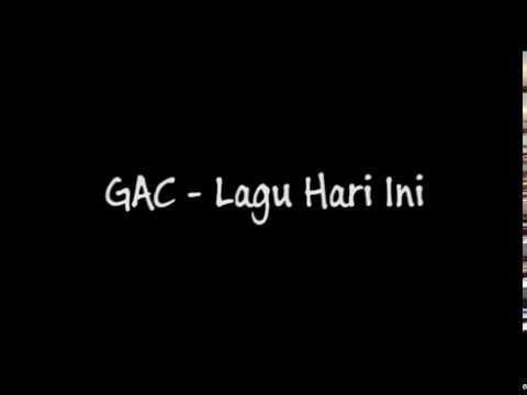 GAC - Lagu Hari Ini (Lirik)