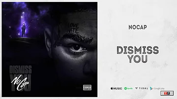 NoCap - "Dismiss You"