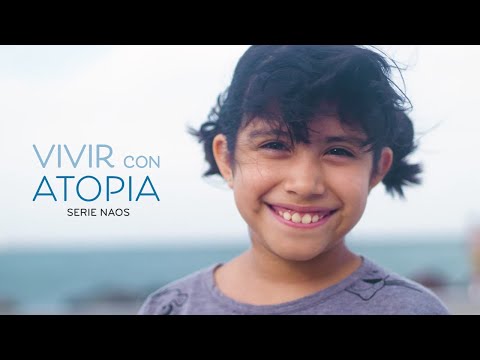 Vivir con Atopia | Serie NAOS | Episodio 1