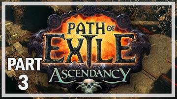 Path of Exile Ascendancy Walkthrough Part 3 - Let
