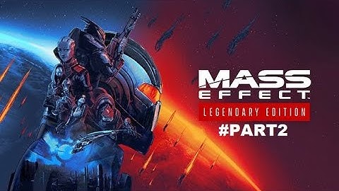 Mass Effect Legendary Edition Full Walkthrough Part 2 (No Commentary) @1440p Ultra 60Fps