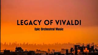 Legacy of Vivaldi | Epic Orchestral Music | Free Background Music