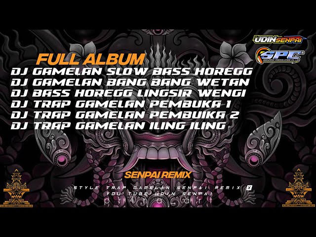 DJ GAMELAN JAWA  SLOW BASS FULL ALBUM PRT 5 X STYLE JARANAN || trap gamelan HOREGG class=