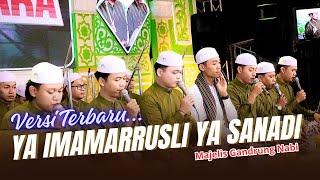 Ya Imamarrusli Ya Sanadi versi Terbaru Majelis Gandrung Nabi