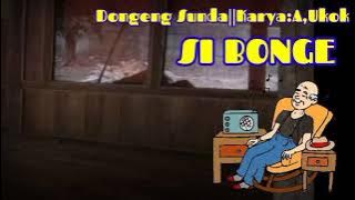 Dongeng Sunda SI BONGE part-01