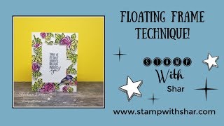 Floating Frame Technique - Stamp with Shar
