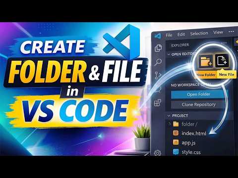 How to Open a New Folder in VS Code | Open Folder, Create File & Folder