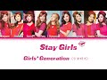 Girls' Generation/SNSD (少女時代) - Stay Girls (Color Coded Lyrics-Kan|Rom|Eng)