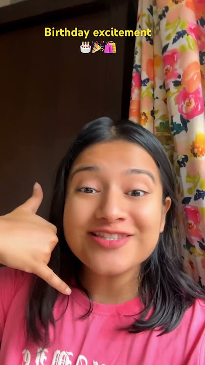 Birthday excitement 🤪🎉 ache✅ na nei ❎🤨