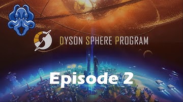 Here comes the Science - Dyson Sphere Program - E2
