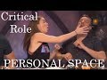 Personal space with liam  marisha  critical role