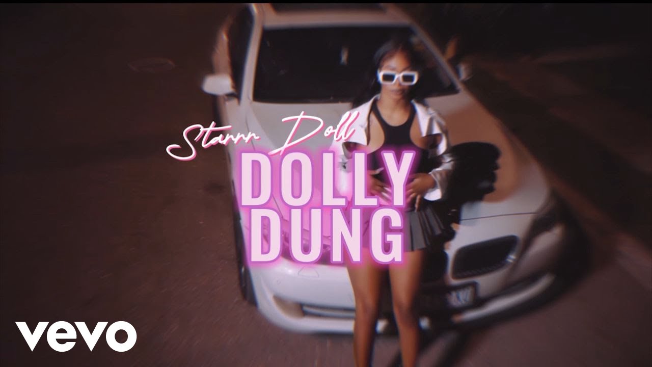 Starr Doll Rapper Starrr Doll - DOLLY DUNG (OFFICIAL VIDEO) - YouTube