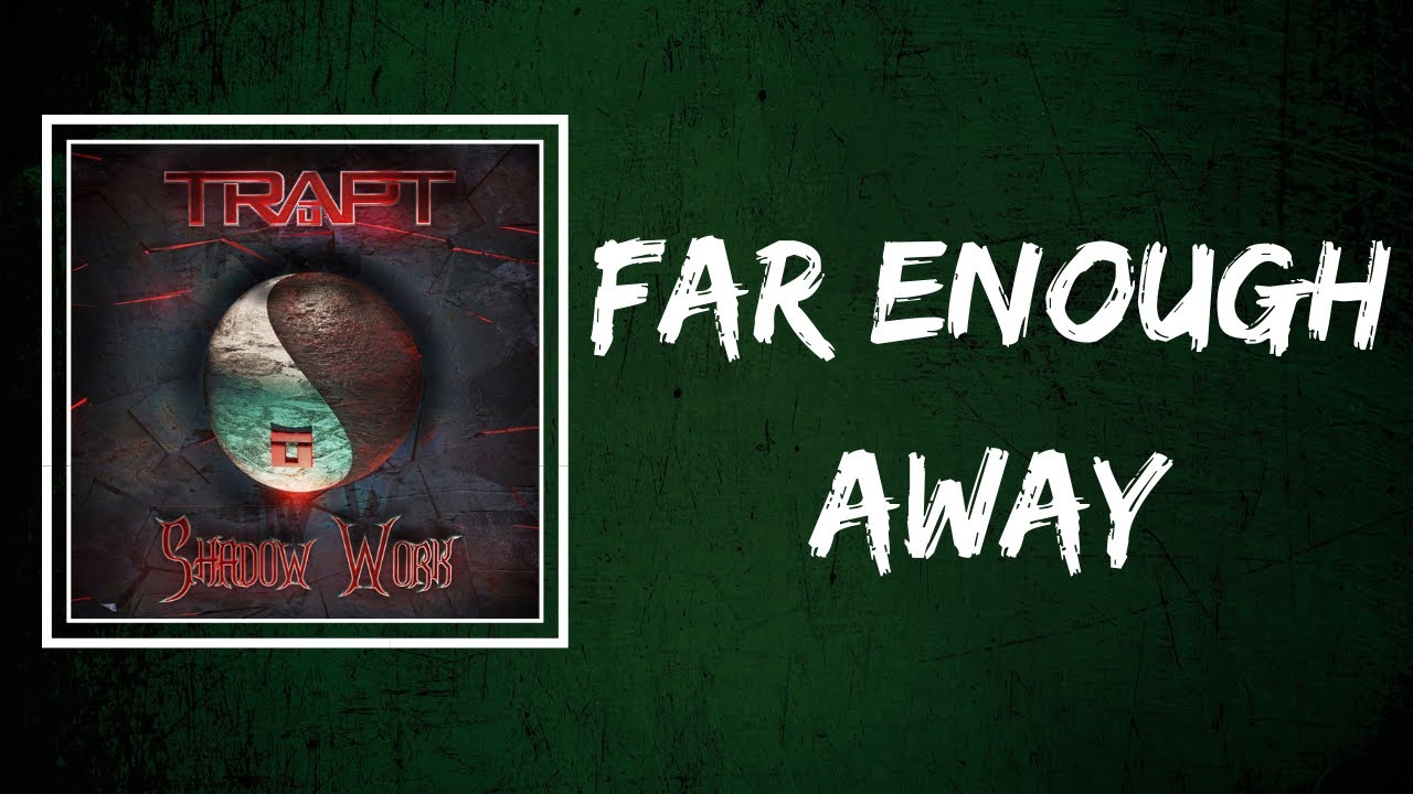 Trapt Far Enough Away (Lyrics) YouTube