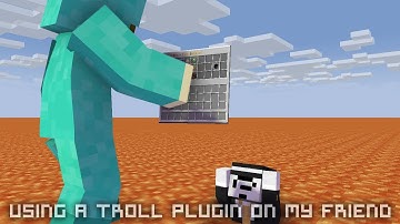Using a TROLL PLUGIN on my friend!