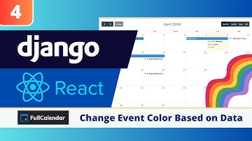 Django & React FullCalendar Tutorial #4: Change FullCalendar Event Colors Based on Data
