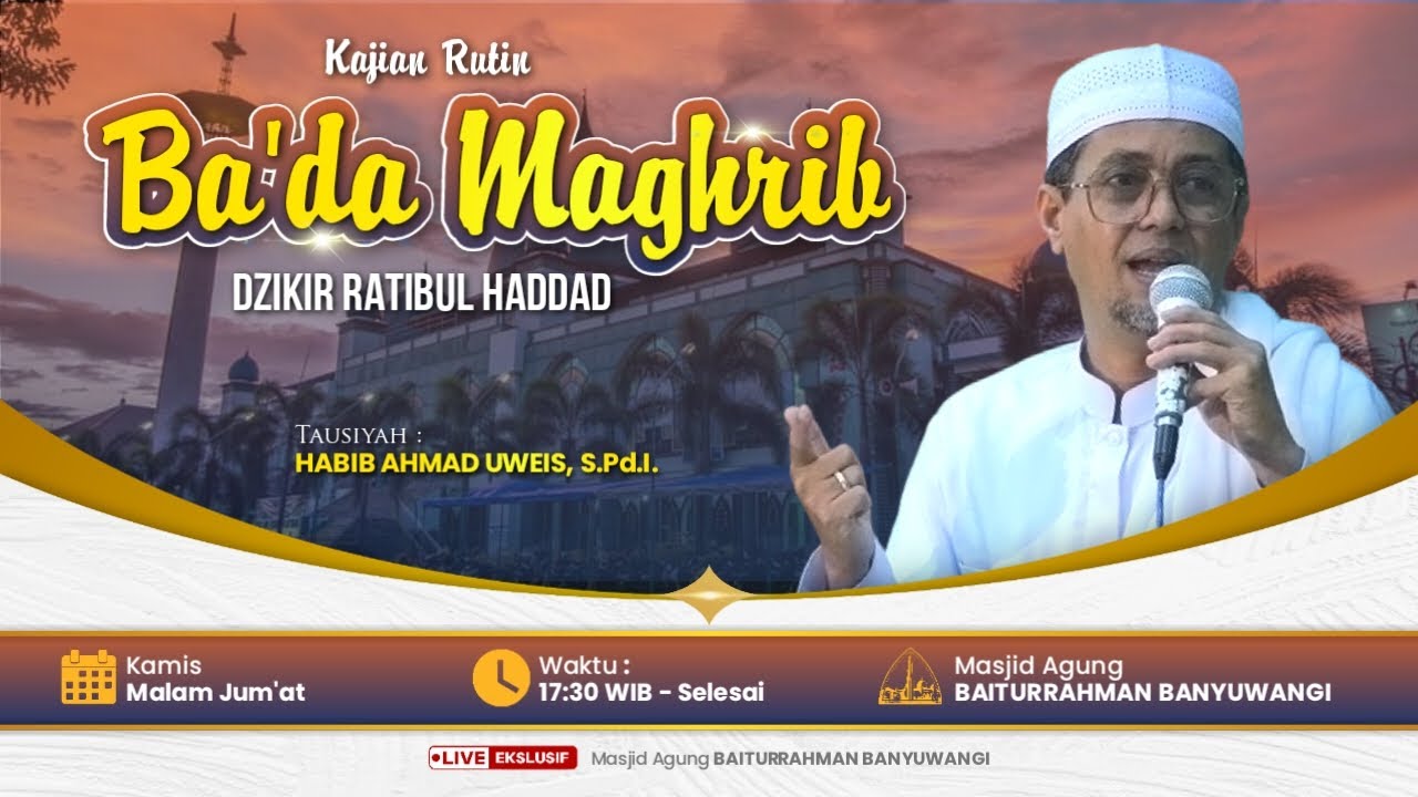 🔴LIVE PENGAJIAN RUTIN BA'DA MAGHRIB | Habib Ahmad Uweis, S. Pd.I