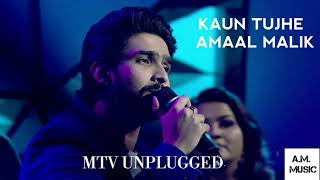 Kaun Tujhe | Amaal Malik | MTV Unplugged S07