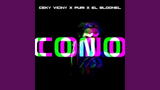 Coño (with Puri, El Bloonel) - Ceky Viciny, Puri, El Bloonel