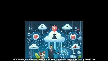 How Multilogin Boosts MMO Growth Tips