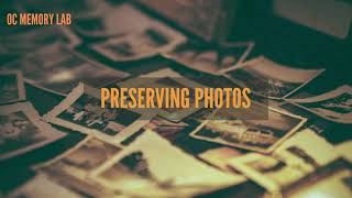 OC Memory Lab: Preservation Workshop