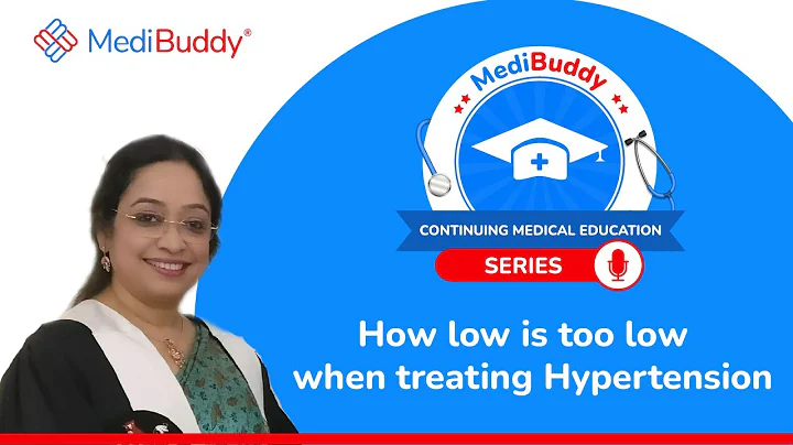How low is too low BP? | Hypertension Update | Dr Adrija | CME Session | MediBuddy