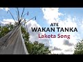 Chant lakota  ate wakan tanka  pre crateur