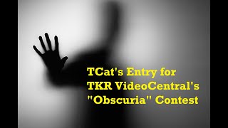 Video Entry for TKR Video Central Obscuria Contest