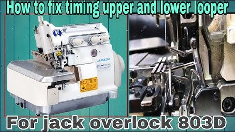 How To Fix Timing Upper And Lower Looper For Jack Overlock 803D.
