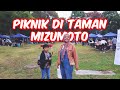 KIRAIN DEKET TAUNYA JAUH JALAN KAKI PIKNIK BBQ DI TAMAN MIZUMOTO