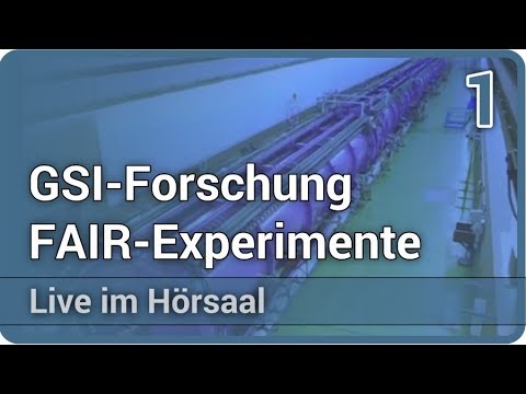 Aktuelle Projekte bei GSI, zukünftige Möglichkeiten bei FAIR (1/2) • Live im Hörsaal | Peter Senger