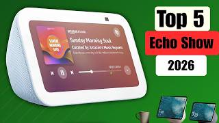 Avoid These 5 Amazon Echo Show Smart Display Mistakes and Get the Best One