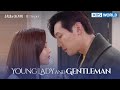 (ENG/ CHN/ IND) Young Lady and Gentleman : EP.36 Part.1 (신사와 아가씨) | KBS WORLD TV 220130
