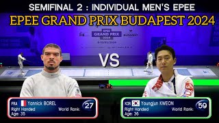 Semi Final Yannick Borel V Kweon Youngjun L Westend Epee Grand Prix Budapest 2024