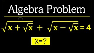 Cracking Algebraic Equation With Square Root | Math Olympiad