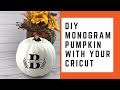 Split Monogram Pumpkin | DIY Monogram Pumpkin With Your Cricut Machine