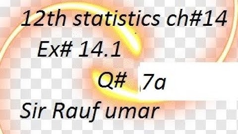 q7a ex14.1 ch14 ics statistics part2/12th class stat/simple linear and regression,correlation