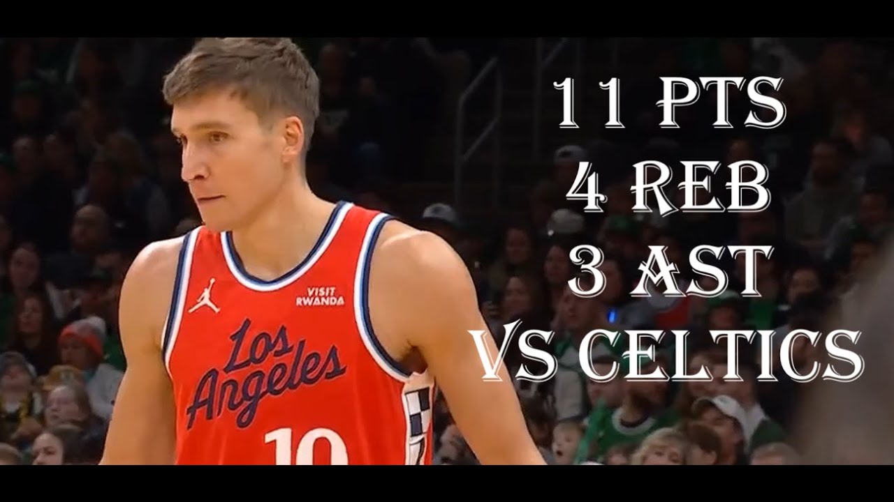 Bogdan Bogdanovic 11 Pts 4 Reb 3 Ast LA Clippers vs Boston Celtics HIGHLIGHTS