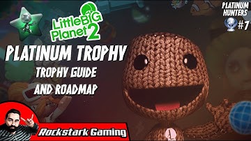 LittleBigPlanet 2 - Play. Create. Share. Platinum... Again. | PLATINUM HUNTERS #7