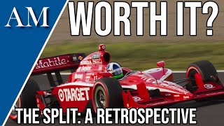 WAS IT EVER WORTH THE HASSLE? A Look Back at Whether the Indycar Split was 'Worth It'