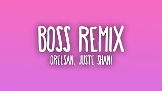 Orelsan, Juste Shani - Boss (Remix)
