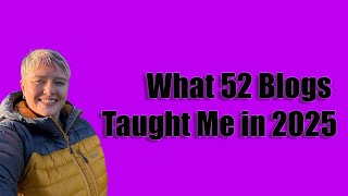 What 52 Blogs Taught Me In 2025 Consistency, Community & Creating Content