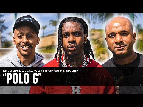 POLO G: MILLION DOLLAZ WORTH OF GAME EPISODE 267