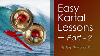 Easy Kartal Learning - Part 2 - Lesson 6 to 11 - by Ajay Gauranga Das