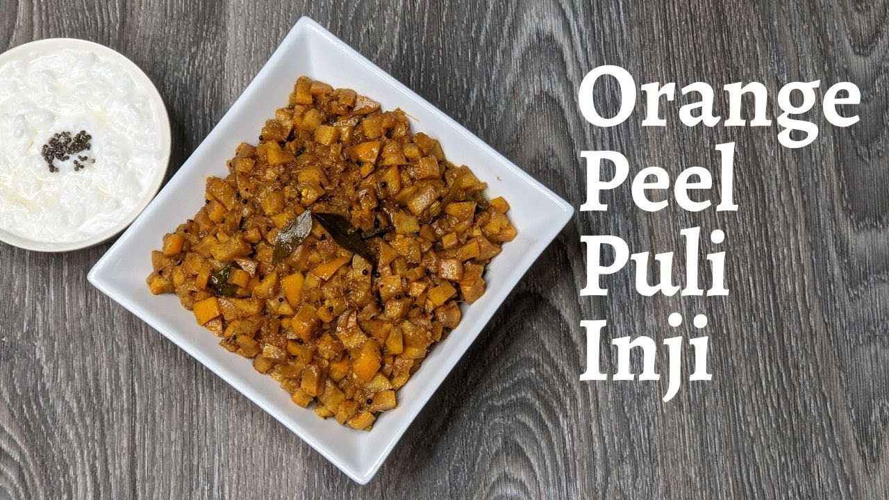 Orange Puli Inji Orange Peel Ginger Tamarind Pickle Orange Skin